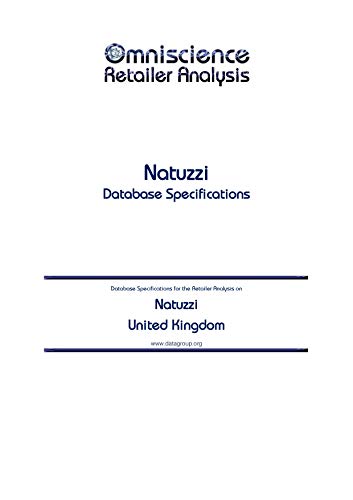 Natuzzi - United Kingdom: Retailer Analysis Database Specifications (Omniscience Retailer Analysis - United Kingdom Book 69130) (English Edition)