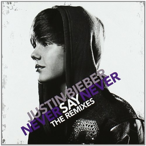 Never Say Never (Remixes)