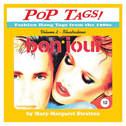 POP Tags Volume 2 - Illustrations: Fashion Clothing Hang Tags of the 1980s (PoP Tags!) (English Edition)