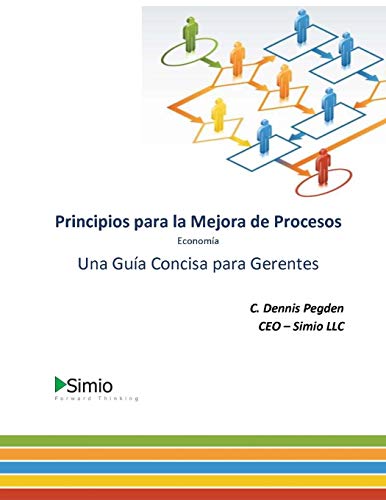 Principios para la Mejora de Procesos: Una Guía Concisa para Gerentes - Economía: Volume 2 (Serie de Productividad Empresarial Simio)