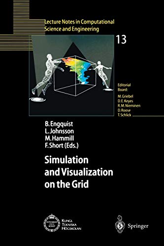 Simulation and Visualization on the Grid: Parallelldatorcentrum Kungl Tekniska Hogskolan Seventh Annual Conference Stockholm, Sweden December 1999 ... in Computational Science and Engineering)