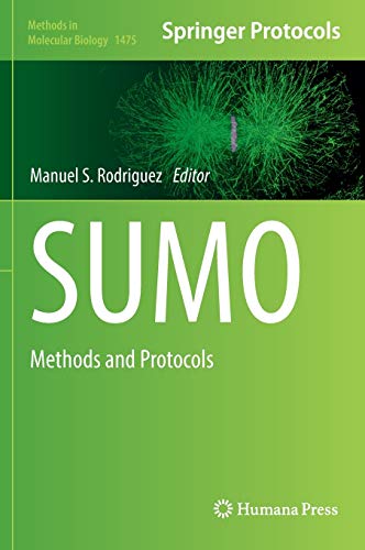 SUMO: Methods and Protocols: 1475 (Methods in Molecular Biology)