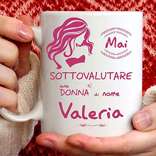 Taza Valeria divertida apta para desayuno, té, tisana, café, capuchino. Taza personalizada: Nunca subestimar a una mujer de nomeValeria También como idea de regalo original y simpática