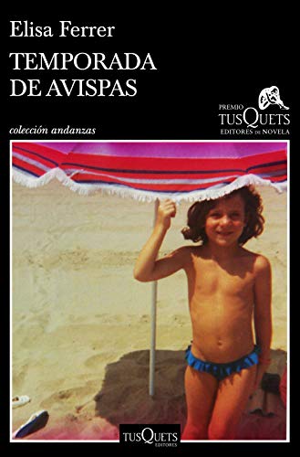 Temporada de avispas: XV Premio Tusquets Editores de Novela 2019