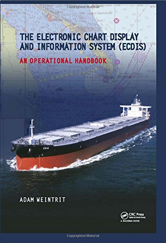 The Electronic Chart Display and Information System (ECDIS): An Operational Handbook