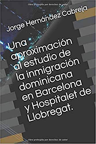 Una aproximación al estudio de la inmigración dominicana en Barcelona y Hospitalet de Llobregat.