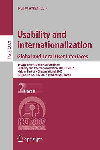 Usability and Internationalization. Global and Local User Interfaces: Second International Conference on Usability and Internationalization, UI-HCII ... 4560 (Lecture Notes in Computer Science)