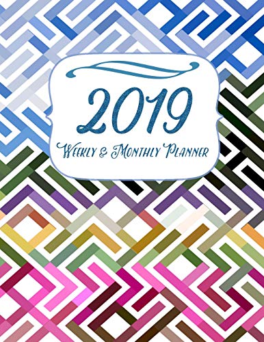 2019 Weekly And Monthly Planner: Calendar + Organizer | One Of A Kind Original Bold Color Maze Design Cover | Planner/Organizer   spans December 31 2018 through January 5 2020