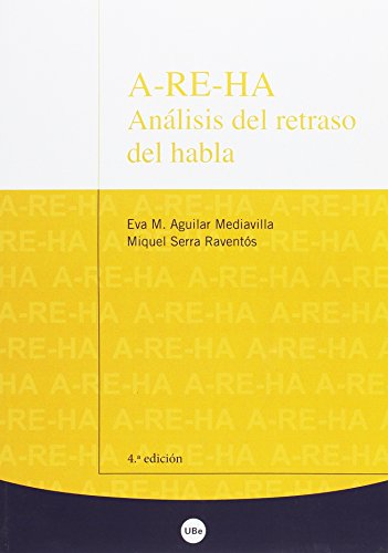 A-Re-Ha. Análisis Del Retraso del habla (BIBLIOTECA UNIVERSITÀRIA)