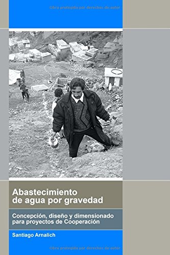 Abastecimiento de Agua por Gravedad: Concepción, diseño y dimensionado para procye