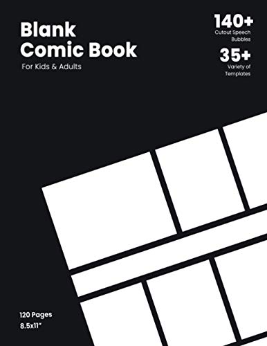 Blank Comic Book For Kids and Adults: 8.5x11" A Large Variety of 6, 7 & 9 Panel Graphic Novel Book Templates Of 120 Pages | Draw And Create Your Own ... Comic Strips | Graphic Novel Template.