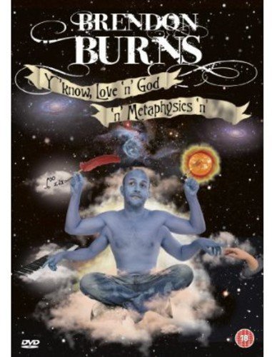 Brendon Burns: Y'Know - Love 'n' God 'n' Metaphysics 'n' S**t [DVD] [Reino Unido]