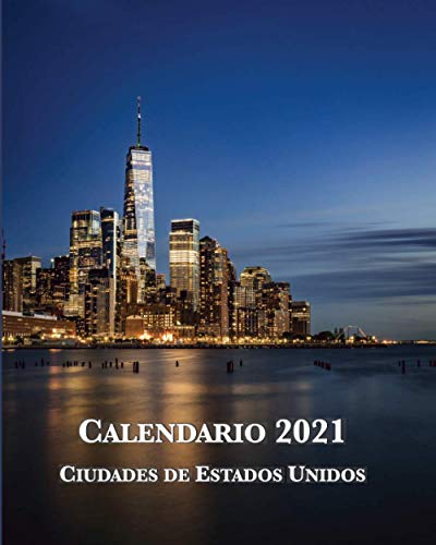 Calendario 2021 Ciudades de Estados Unidos: Lunes-domingo, enero-diciembre con fotos de las principales ciudades americanas