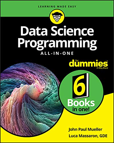 Data Science Programming All-in-One For Dummies (English Edition)