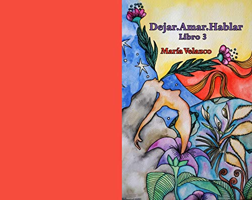 Dejar. Amar. Hablar: Libro 3