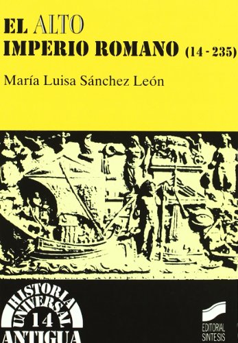 El alto Imperio romano: 14 (Historia universal. Antigua)