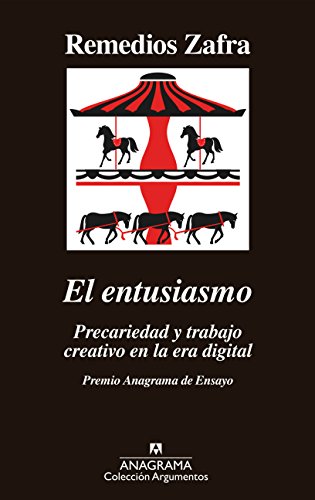 El entusiasmo: Premio Anagrama de Ensayo (Argumentos nº 514)