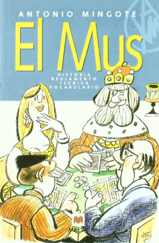 El mus: Historia, reglamento, técnica, vocabulario. (Otros Libros)