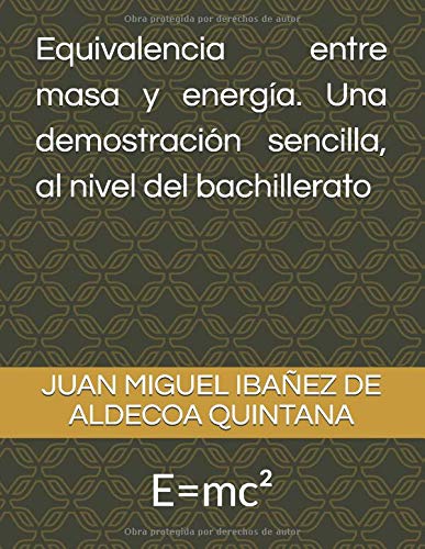 Equivalencia entre masa y energía. Una demostración sencilla, al nivel del bachillerato