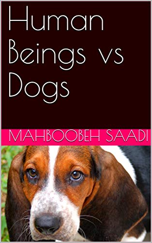 Human Beings vs Dogs (English Edition)