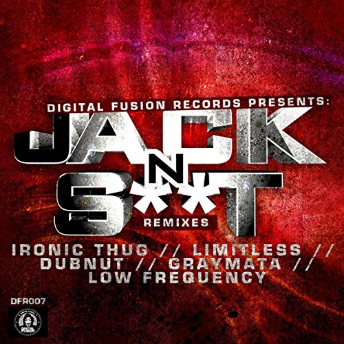 Jack N S**t (Limitless Remix) [Explicit]