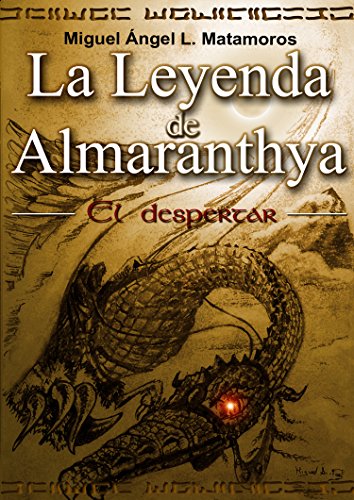 La leyenda de Almaranthya - El despertar