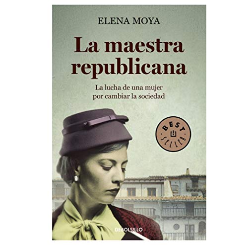 La maestra republicana: La lucha esperanzadora de una mujer infatigable por cambiar el rumbo de una soci (Best Seller)