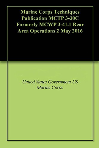 Marine Corps Techniques Publication MCTP 3-30C Formerly MCWP 3-41.1 Rear Area Operations 2 May 2016 (English Edition)