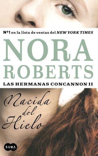 Nacida del Hielo: Las Hermanas Concannon I = Born in Ice (Las Hermanas Concannon II/ Born in Trilogy Series II)