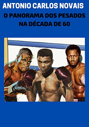 O PANORAMA DOS PESADOS NA DÉCADA DE 60 (Portuguese Edition)