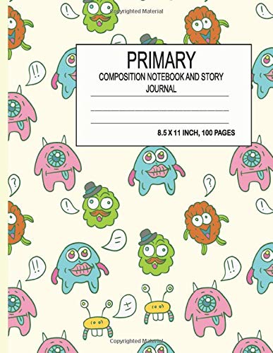 Primary Composition Notebook and Story Journal: Primary Composition Notebook, Special Space For Picture Or Drawing Space And Dashed Mid line, ... Large Pages Make It Easy To Write In