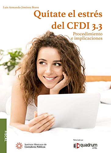 Quítate el estrés del CFDI 3.3. 2a edición (Fiscal)