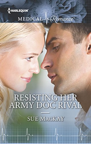 Resisting Her Army Doc Rival (Harlequin Medical Romance Book 875) (English Edition)