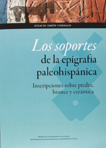 Soportes de la epigrafía paleohispánica, los (Ciencias Sociales)