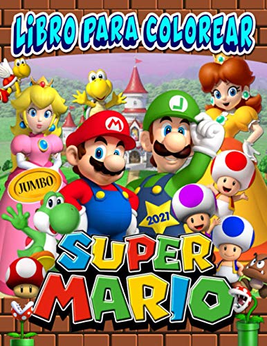 Super Mario Libro Para Colorear: Super Mario 2021: Color Imágenes Únicas (No Oficial)