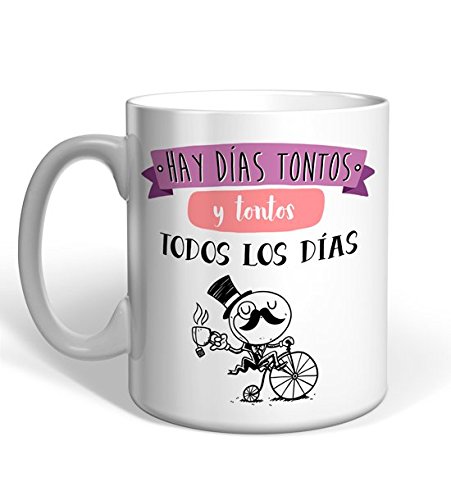 Taza Missborderlike -Hay días tontos y tontos todos los días