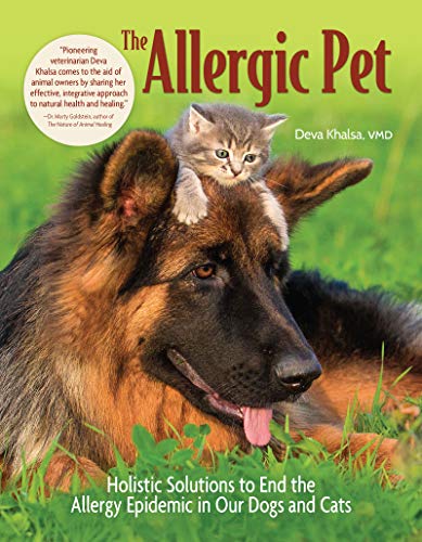 The Allergic Pet: Holistic Therapies for Allergy-Free Dogs and Cats