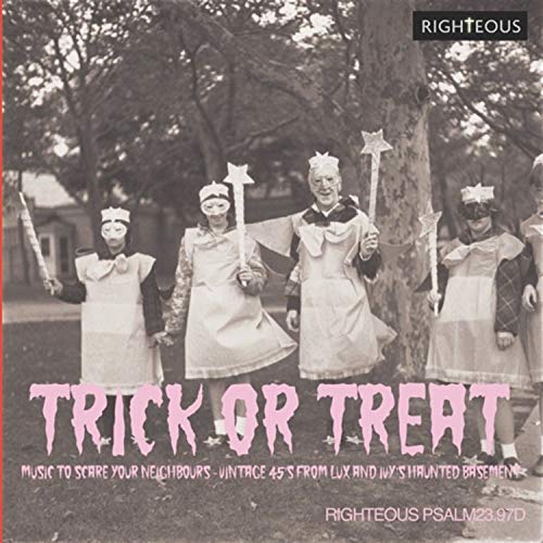 Trick Or Treat: Music To Scare Your Neighbours ~ Vintage 45s From Lux And Ivy's Haunted Basement