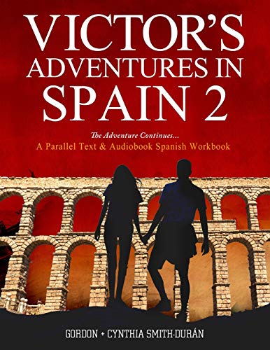 VIctor's Adventures in Spain 2: The Adventure Continues: Volume 2