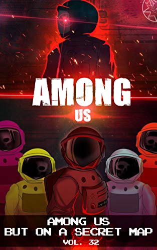 Among Us Story Comic : Among Us But On A Secret Map Vol 32 (English Edition)