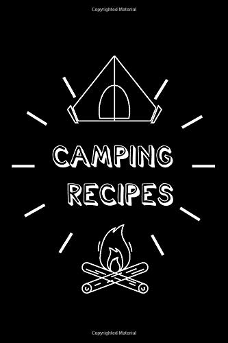 Camping Recipes Journal: Do-it-yourself blank cookbook diary to note down your favorite recipes | 6" x 9" | Camping (Home & Kitchen Organization Journals)