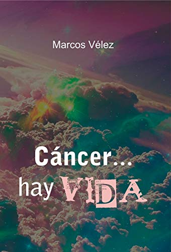 Cáncer... hay vida