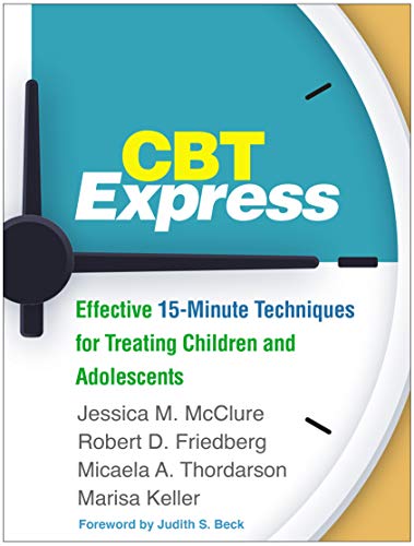 CBT Express: Effective 15-Minute Techniques for Treating Children and Adolescents (English Edition)