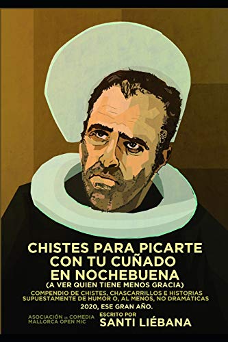 Chistes para picarte con tu cuñado a ver quién tiene menos gracia: Recopilatorio de chistes y textos breves de 2020, ese gran año.