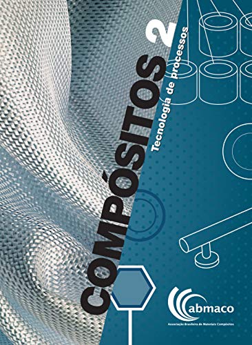 Compósitos 2 - Tecnologia de Processos (Portuguese Edition)