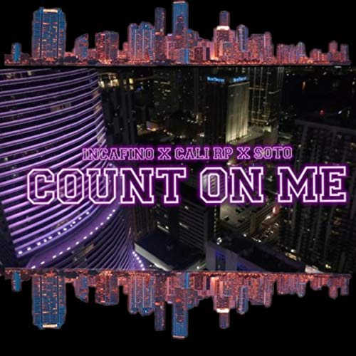 Count on me (Cuenta en mi ) [Explicit]