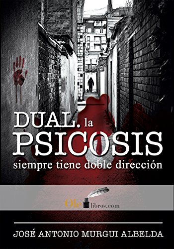 Dual: La psicosis tiene doble dirección