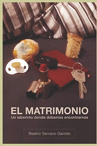 El Matrimonio.: Un laberinto donde debemos encontrarnos