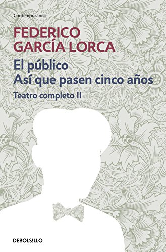 El público | Así que pasen cien años (Teatro completo 2)