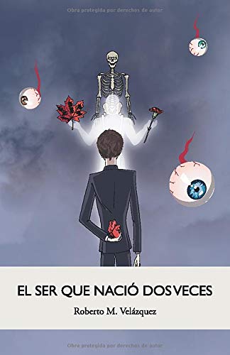 El Ser Que Nació Dos Veces: libro de los sueños fatales y la realidad anestesiada